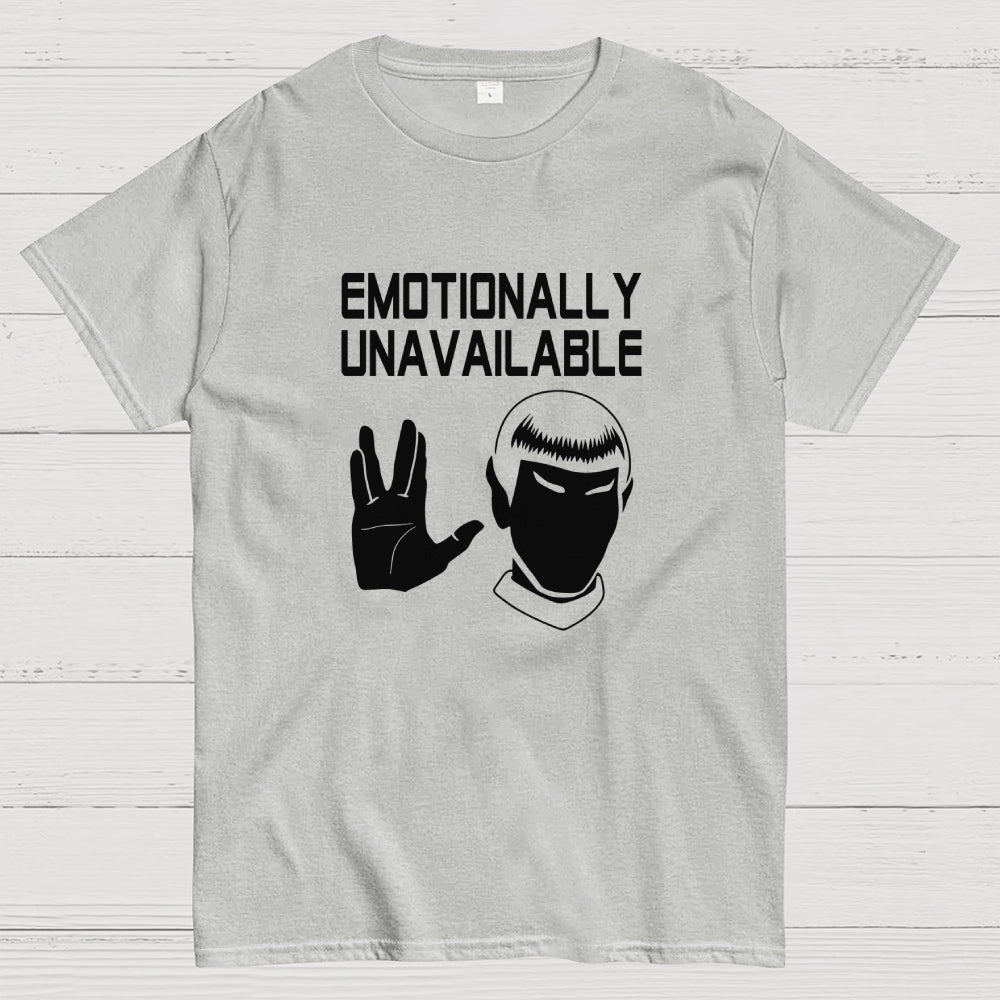 Emotionally Unavailable  T-Shirt