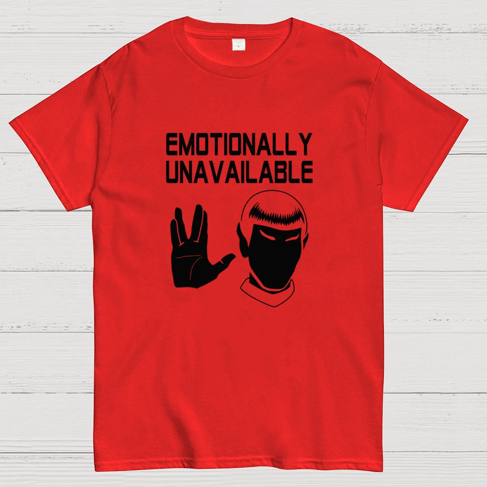 Emotionally Unavailable  T-Shirt