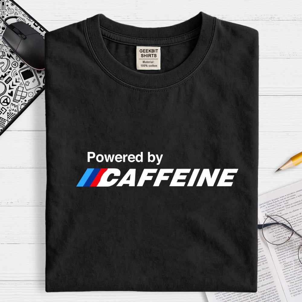 Powered By Caffeine  T-Shirt
