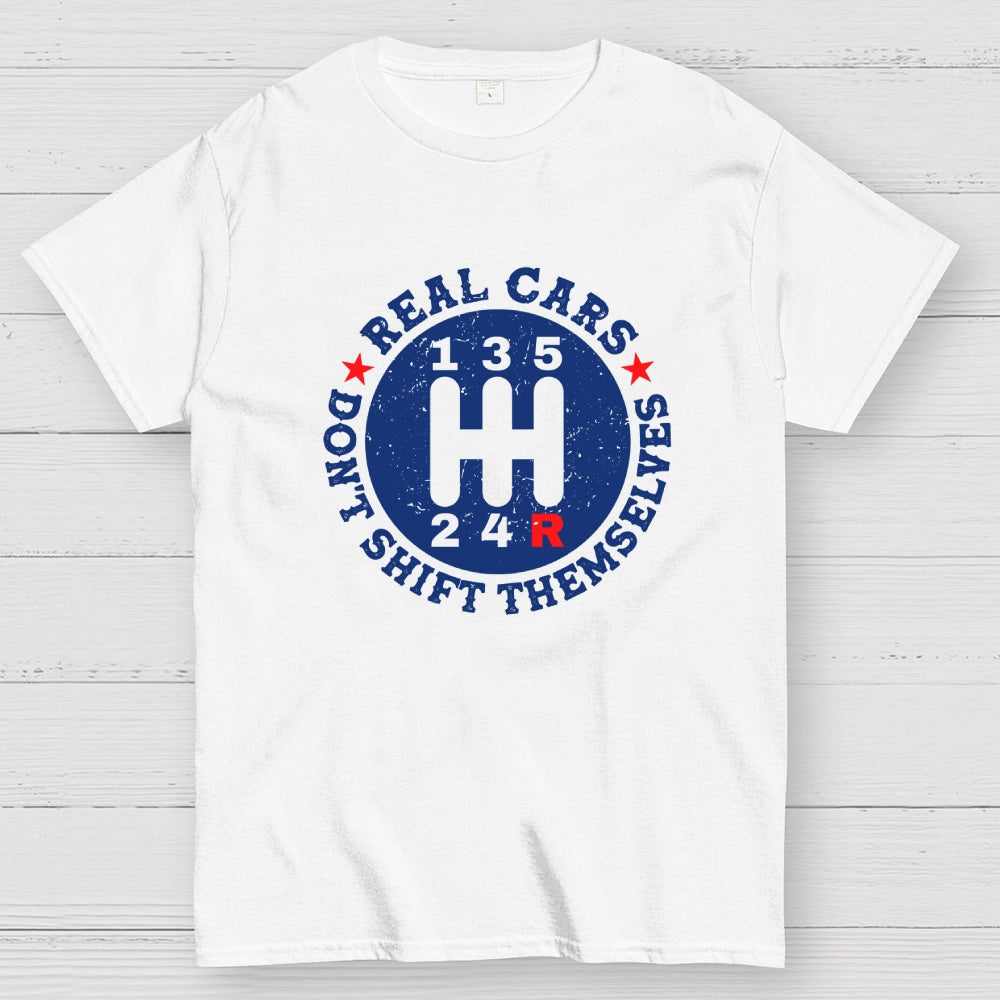 Real Cars Don't Shift Themselves Manual  T-Shirt