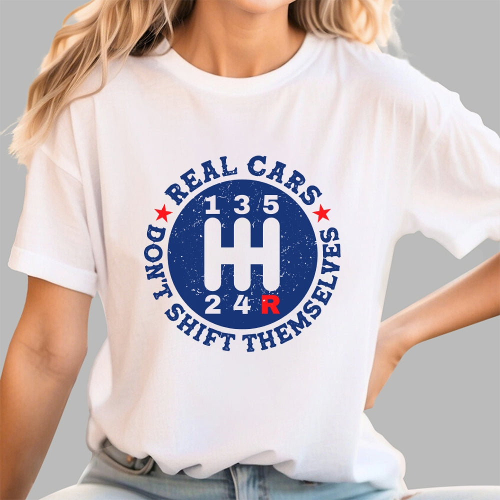 Real Cars Don't Shift Themselves Manual  T-Shirt