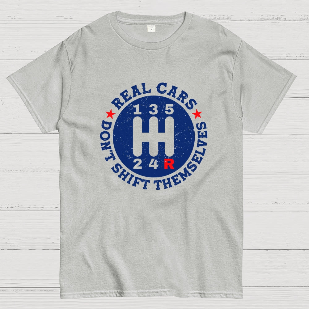Real Cars Don't Shift Themselves Manual  T-Shirt