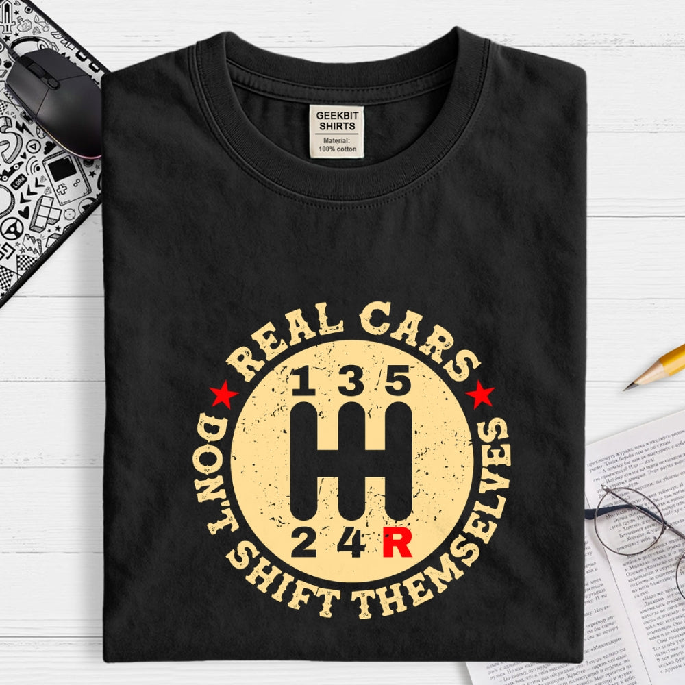 Real Cars Don't Shift Themselves Manual  T-Shirt