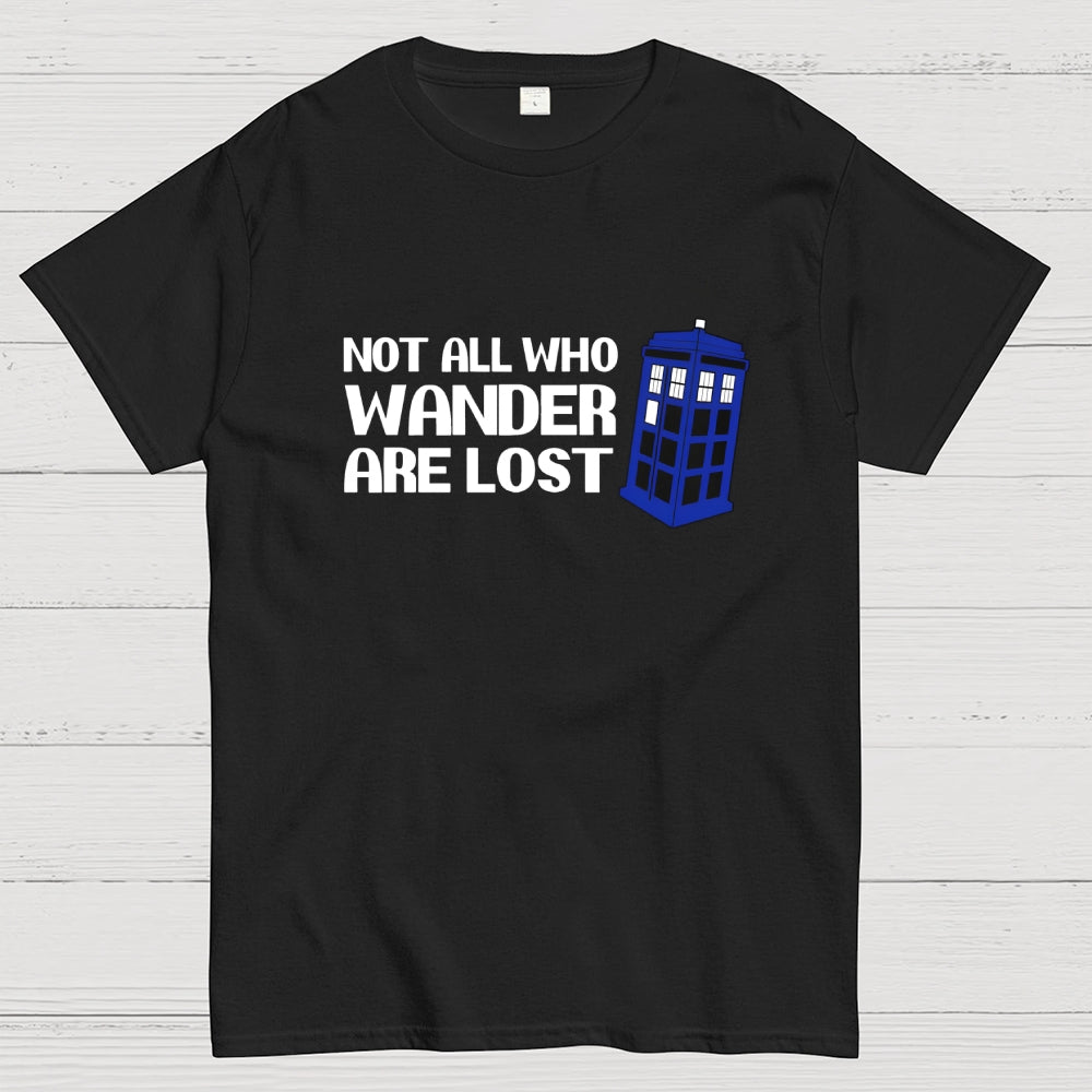 Not All Who Wander-dr who  T-Shirt