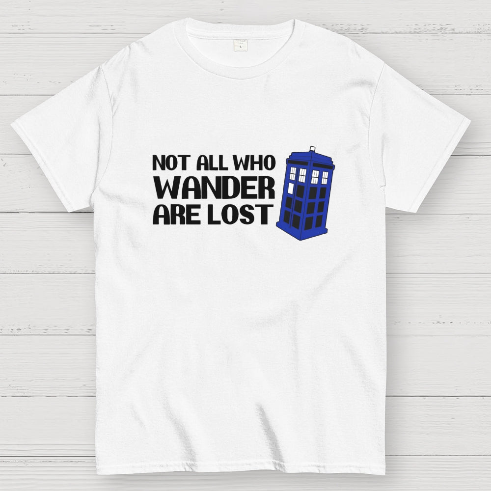 Not All Who Wander-dr who  T-Shirt
