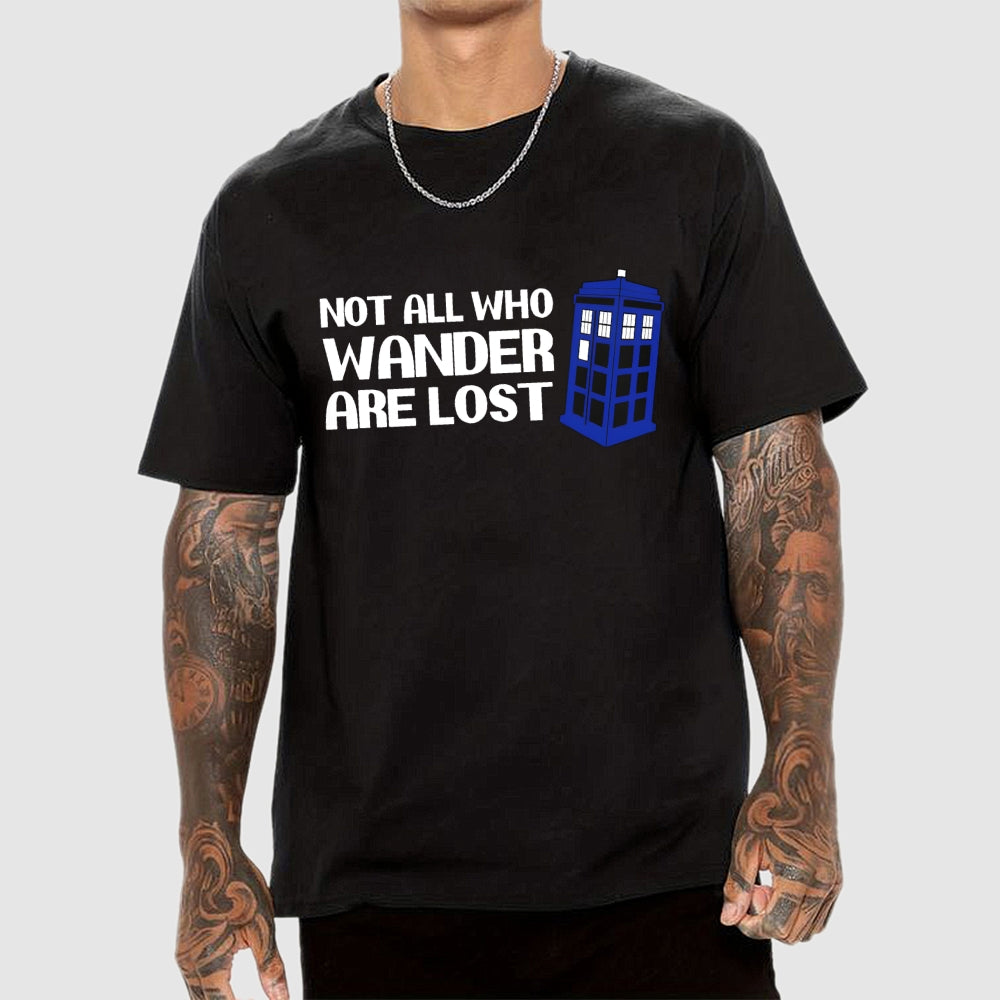 Not All Who Wander-dr who  T-Shirt
