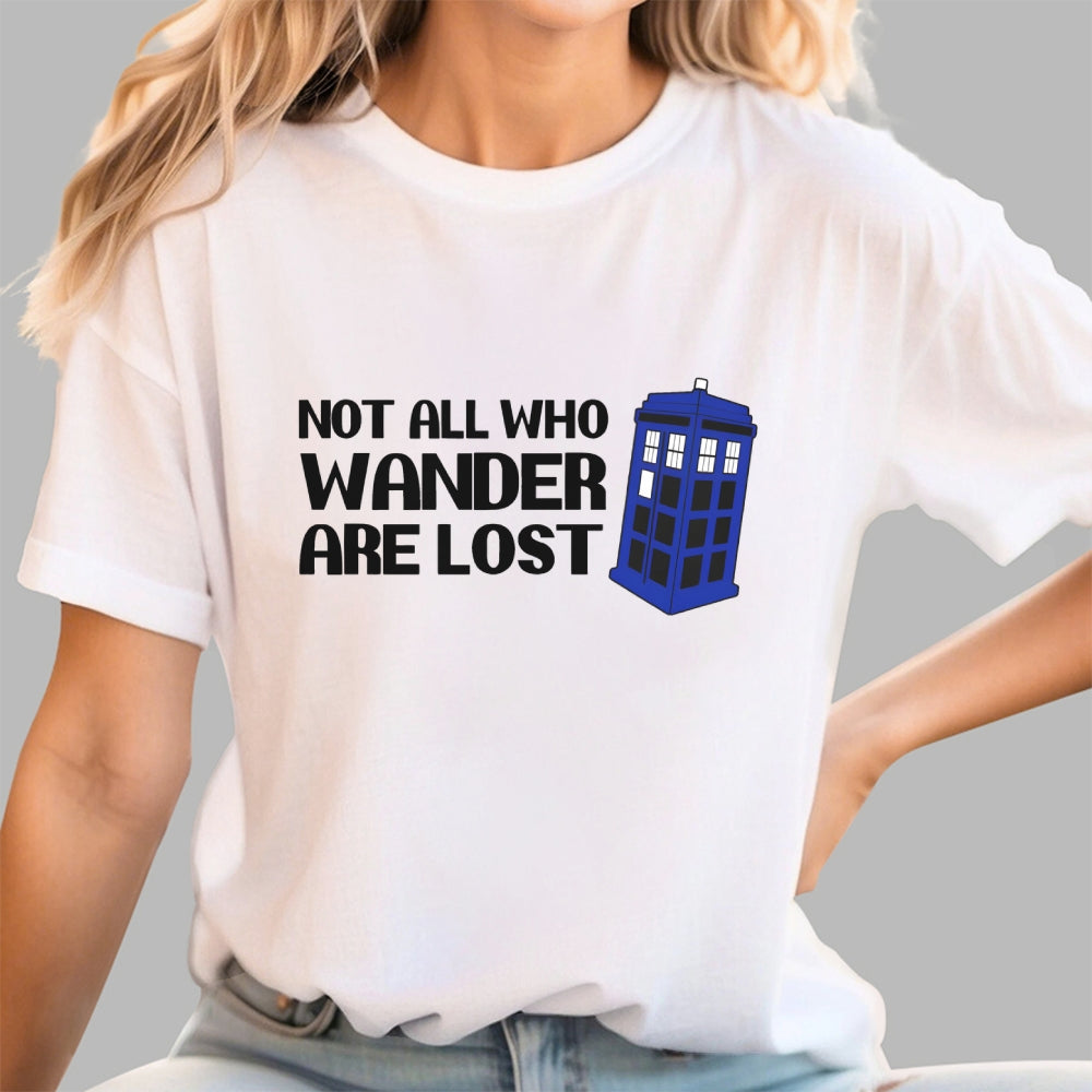 Not All Who Wander-dr who  T-Shirt