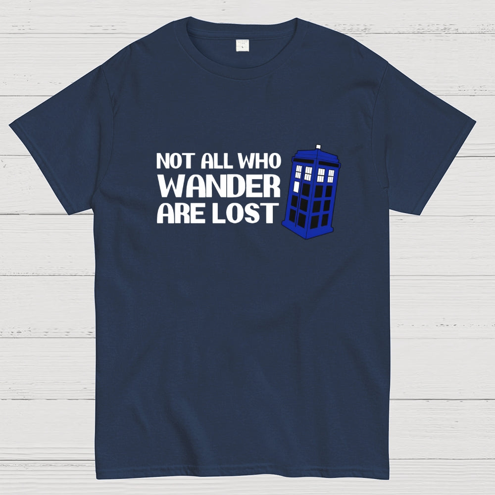 Not All Who Wander-dr who  T-Shirt