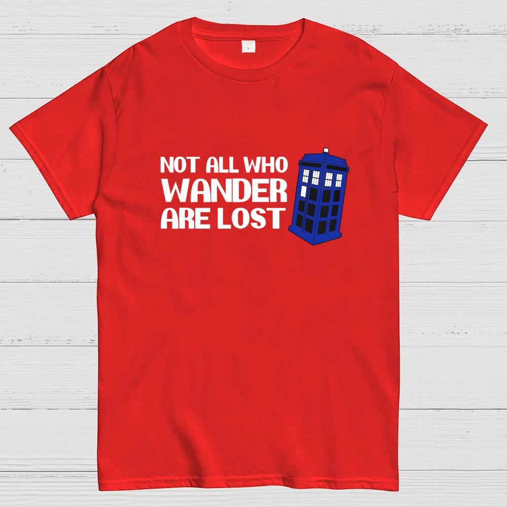 Not All Who Wander-dr who  T-Shirt