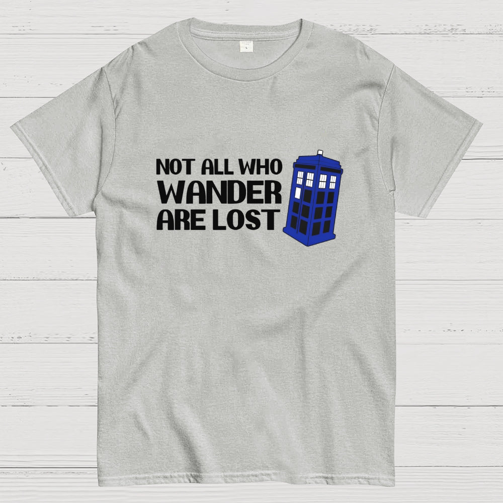 Not All Who Wander-dr who  T-Shirt
