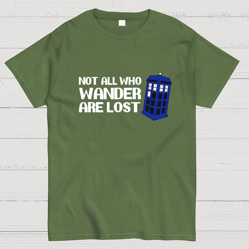 Not All Who Wander-dr who  T-Shirt