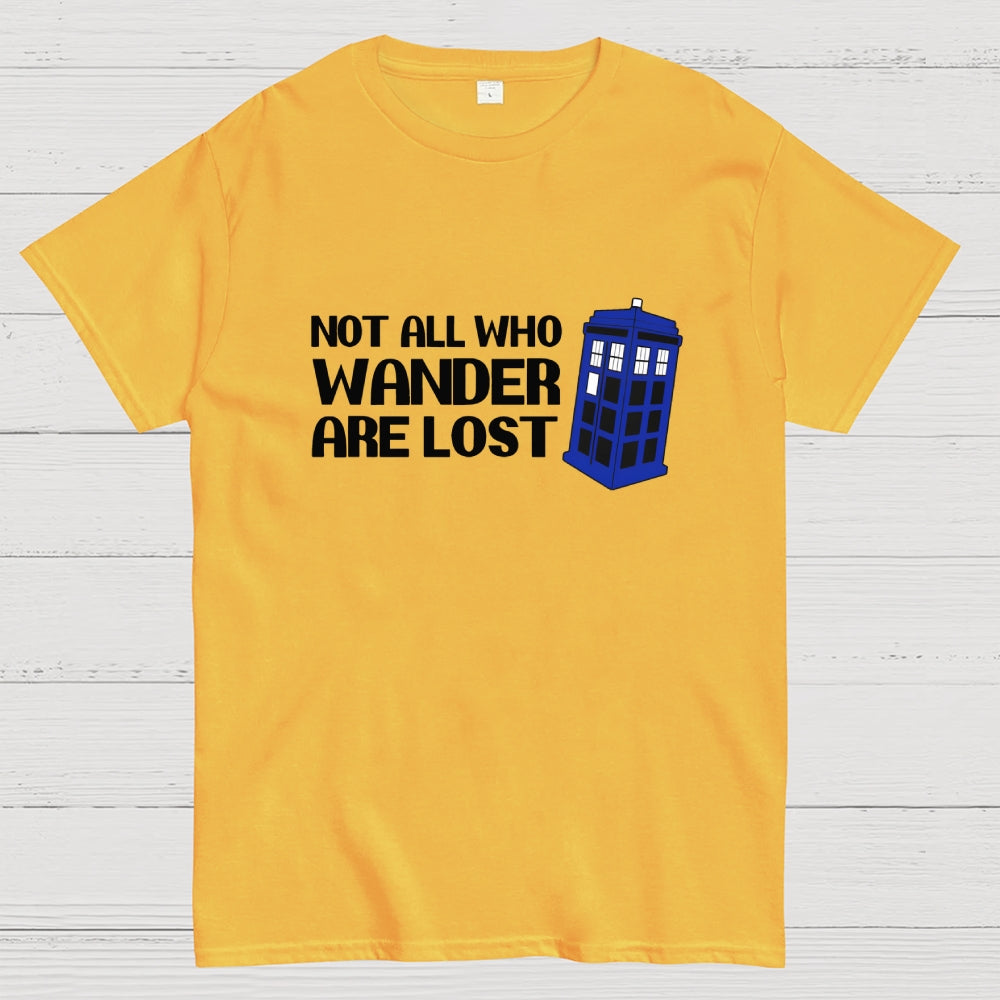 Not All Who Wander-dr who  T-Shirt