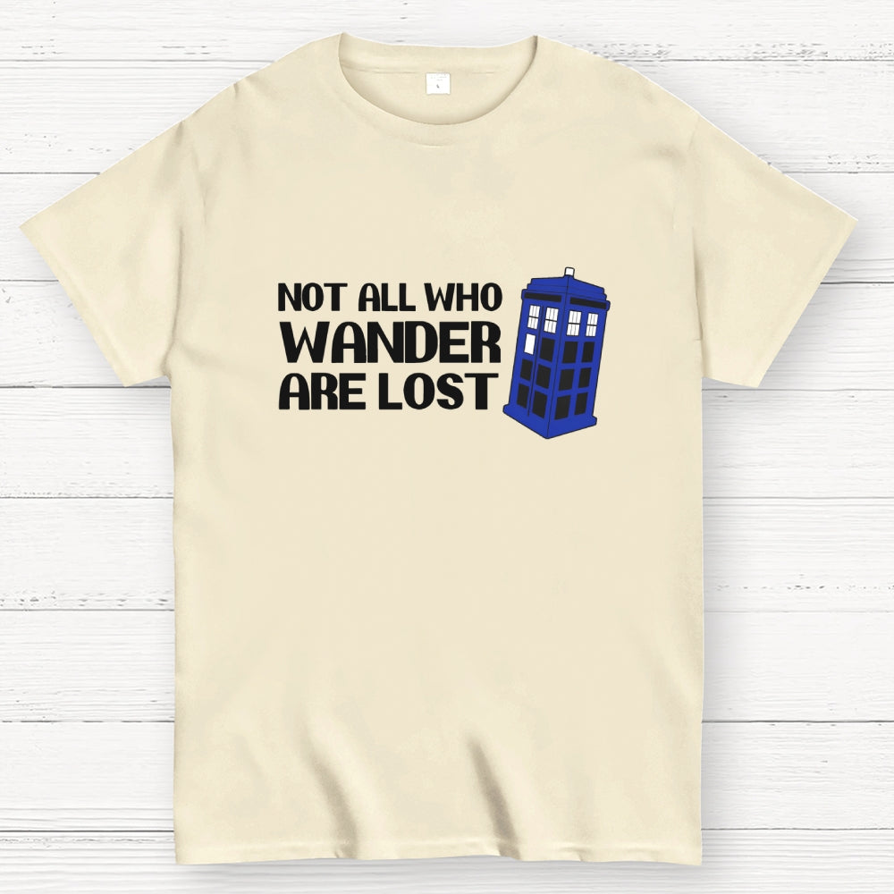 Not All Who Wander-dr who  T-Shirt