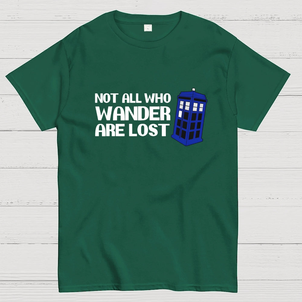 Not All Who Wander-dr who  T-Shirt