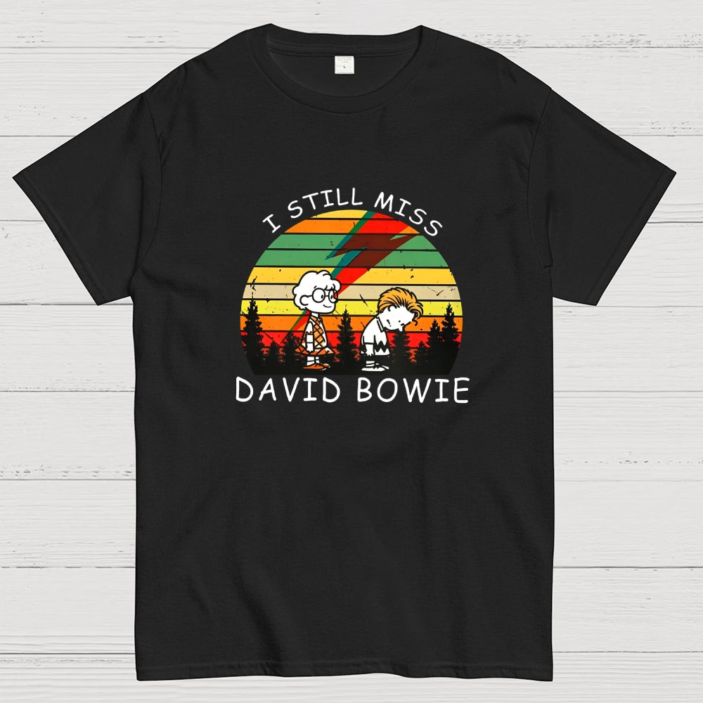 I Still Miss David Bowie  T-Shirt