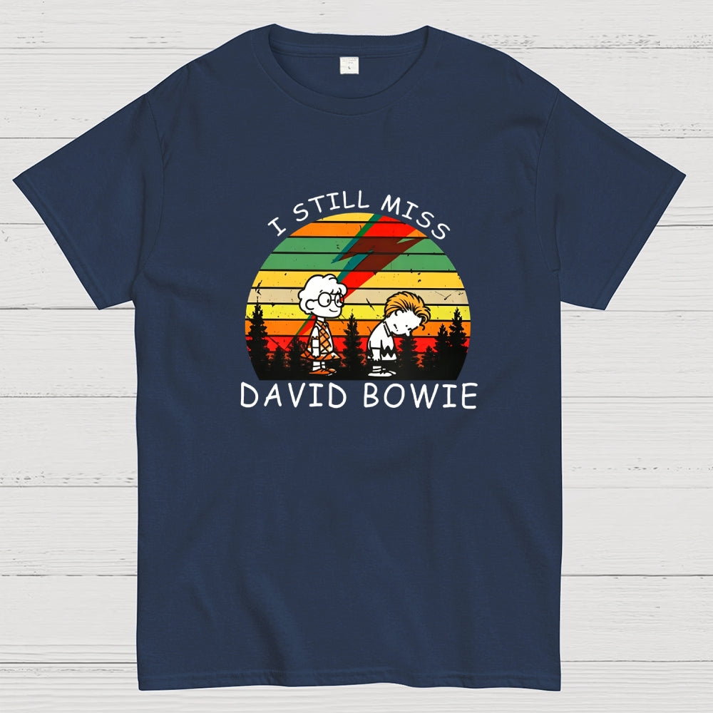 I Still Miss David Bowie  T-Shirt