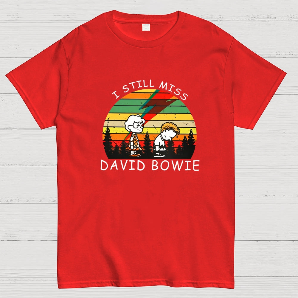 I Still Miss David Bowie  T-Shirt