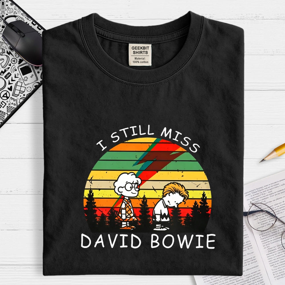 I Still Miss David Bowie  T-Shirt