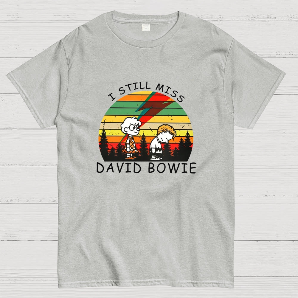 I Still Miss David Bowie  T-Shirt