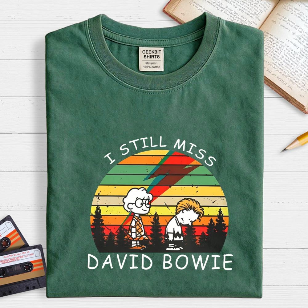 I Still Miss David Bowie  T-Shirt