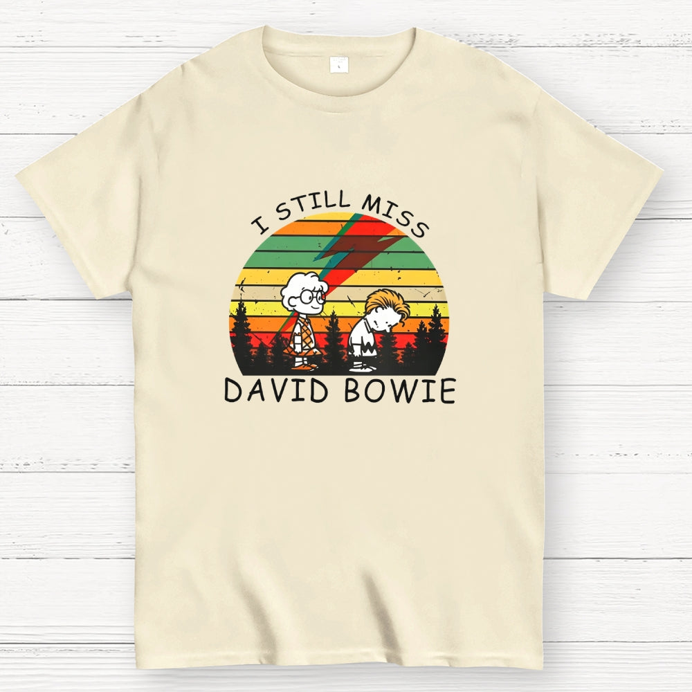 I Still Miss David Bowie  T-Shirt