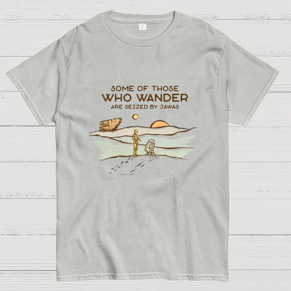 Some Are Seized By Jawas  T-Shirt