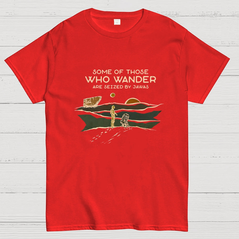 Some Are Seized By Jawas  T-Shirt