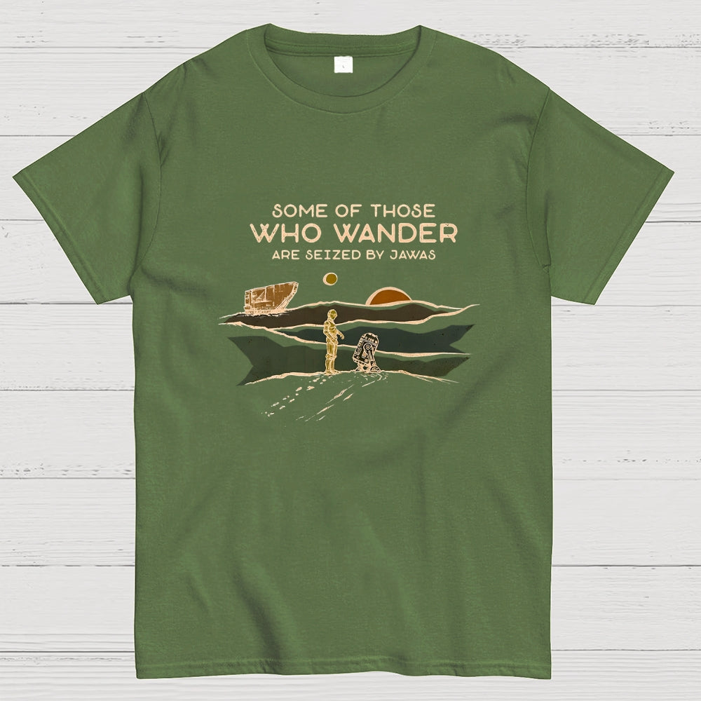 Some Are Seized By Jawas  T-Shirt