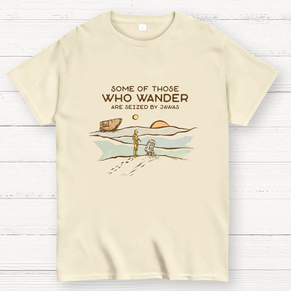 Some Are Seized By Jawas  T-Shirt