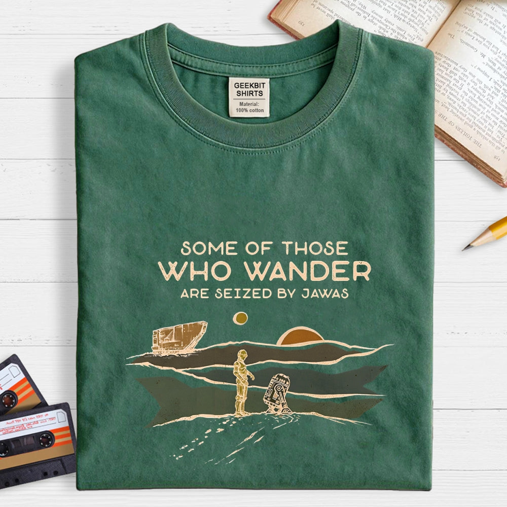 Some Are Seized By Jawas  T-Shirt