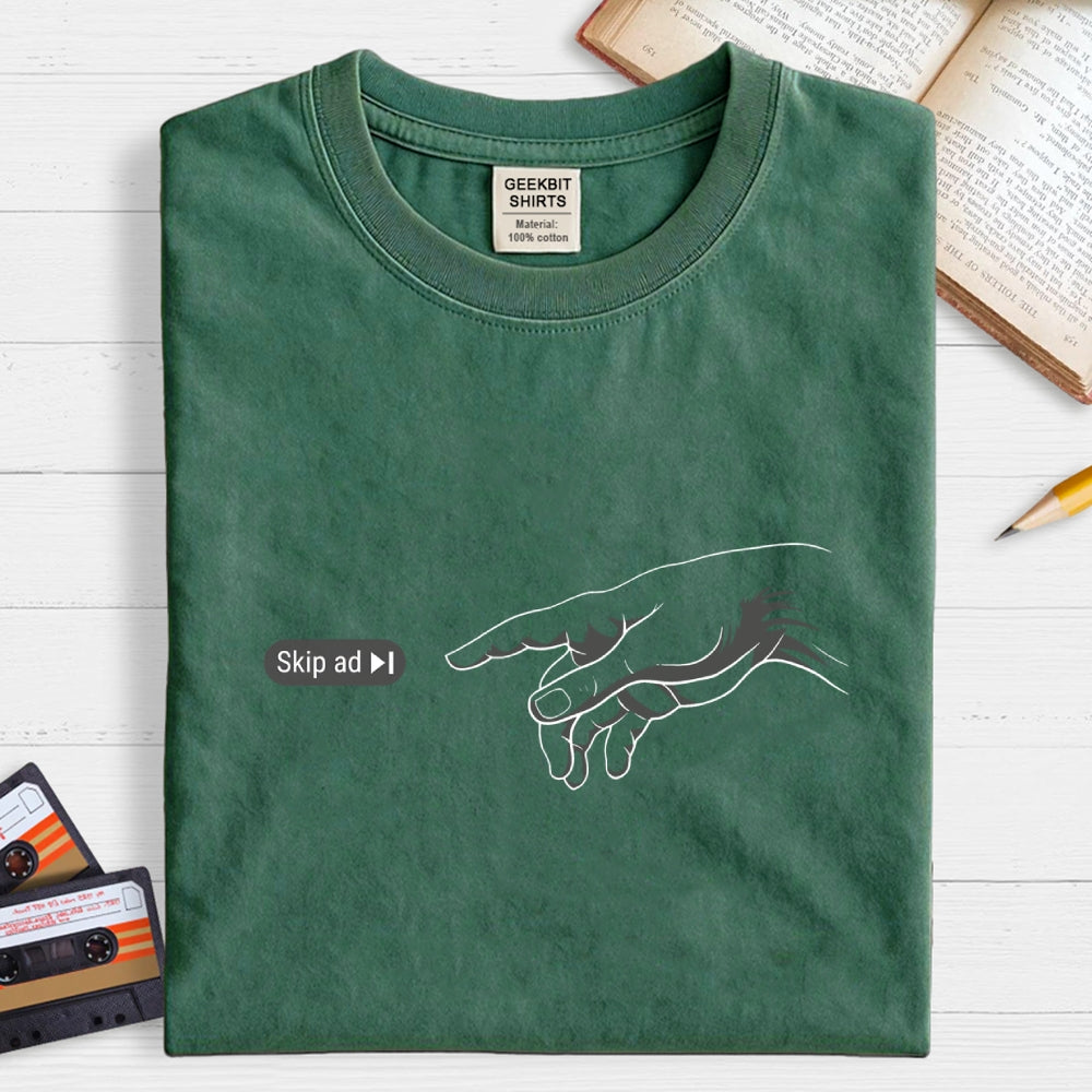 Skip Ad  T-Shirt