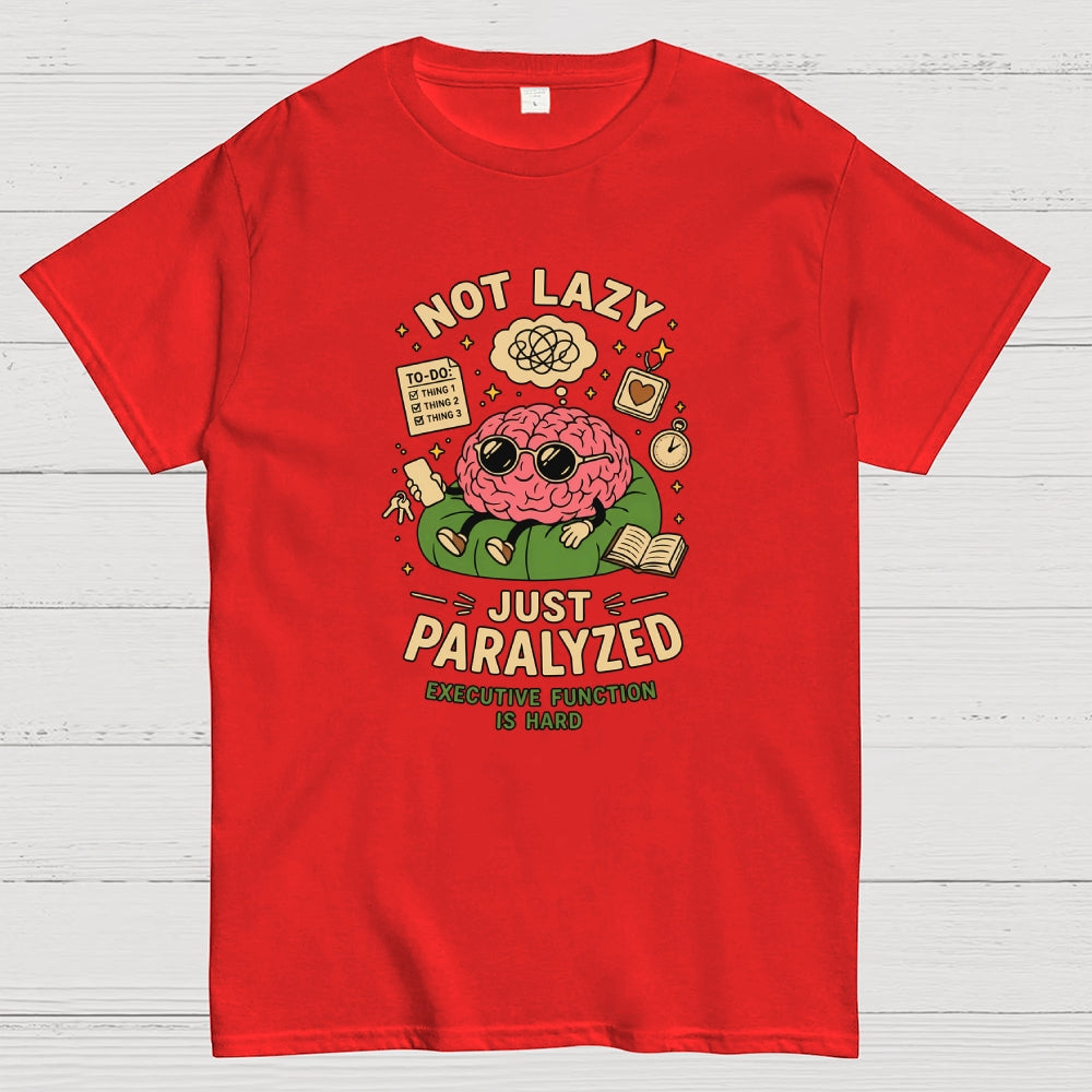 Not lazy just paralized  T-Shirt
