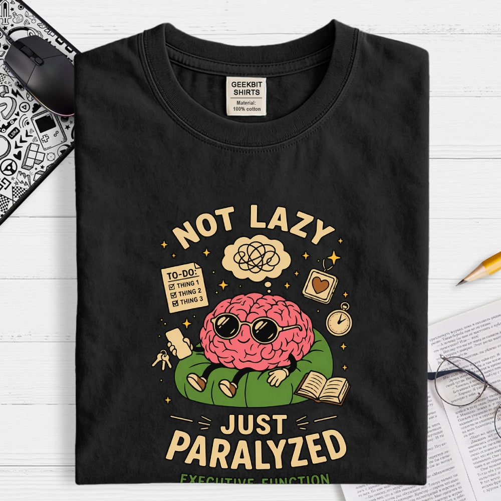 Not lazy just paralized  T-Shirt