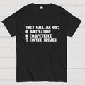 They call me 007 Funny  T-Shirt