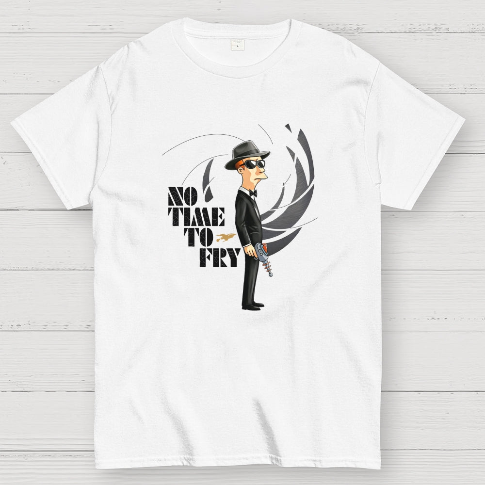 No Time To Fry  T-Shirt