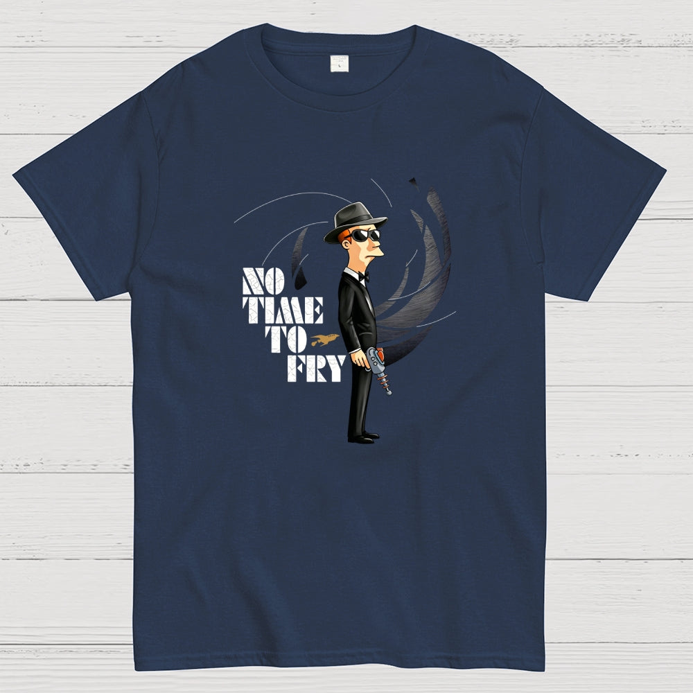 No Time To Fry  T-Shirt