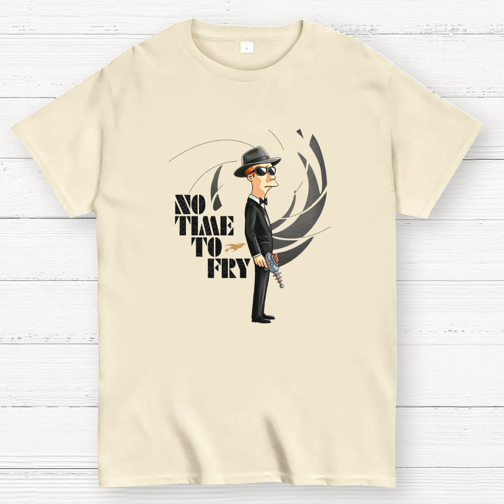 No Time To Fry  T-Shirt
