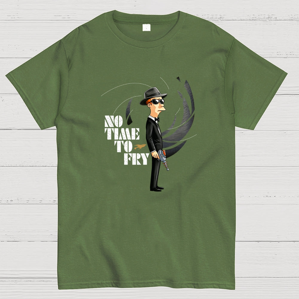 No Time To Fry  T-Shirt