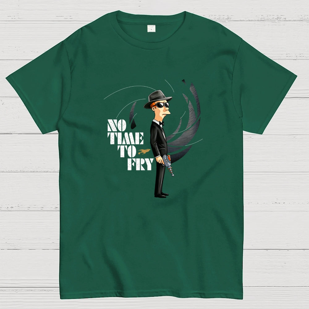 No Time To Fry  T-Shirt