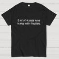 Fractions are Hard  T-Shirt