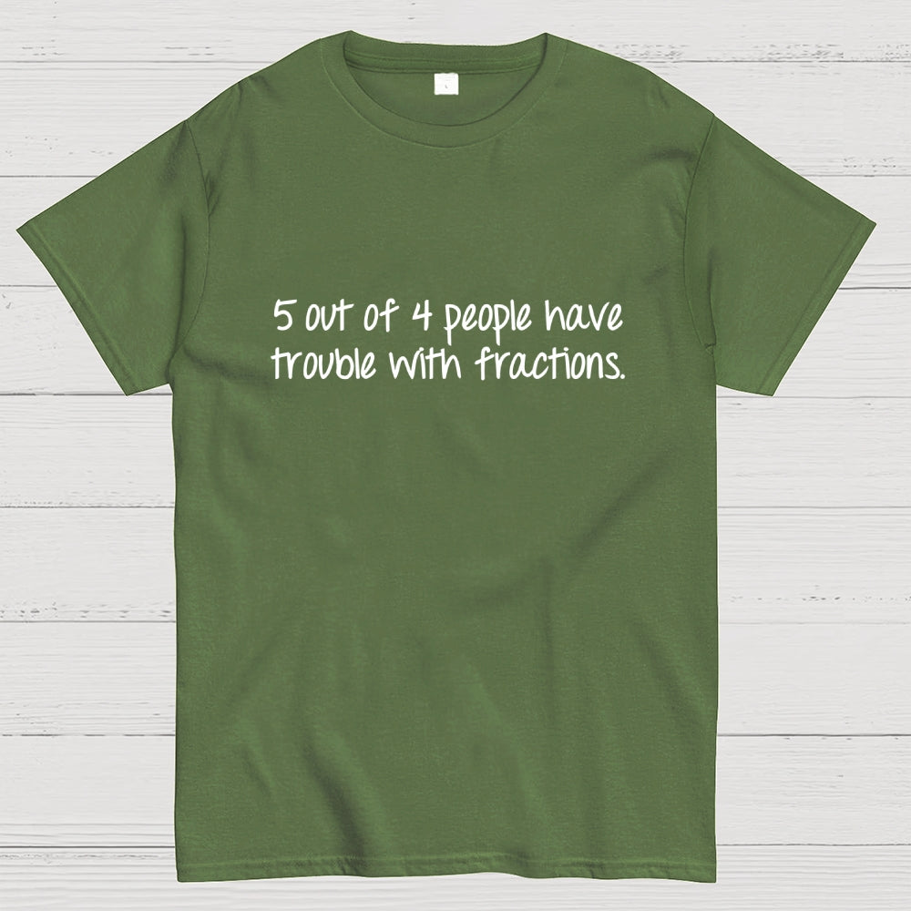 Fractions are Hard  T-Shirt