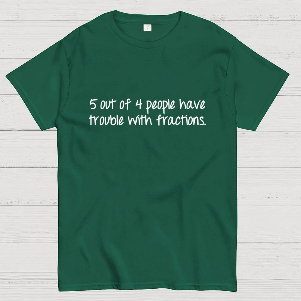 Fractions are Hard  T-Shirt
