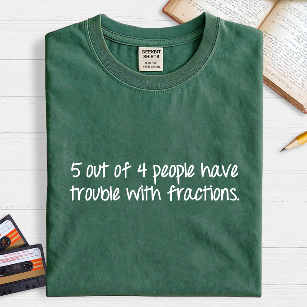 Fractions are Hard  T-Shirt