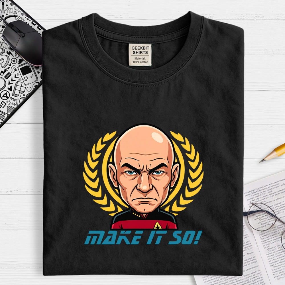 Make It So  T-Shirt
