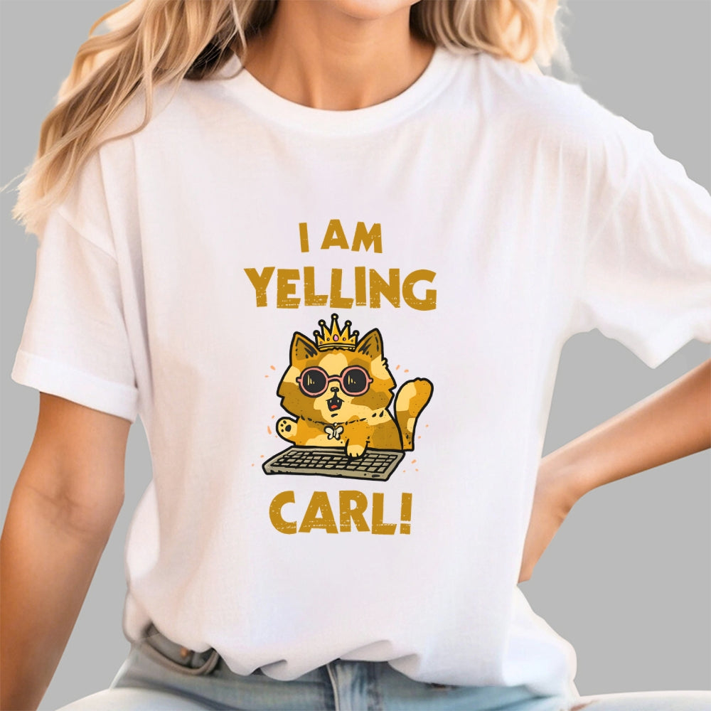 I Am Yelling Carl!  T-Shirt