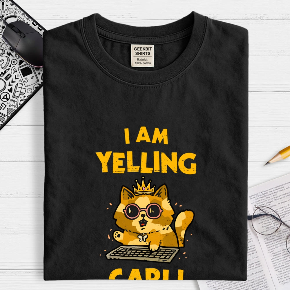 I Am Yelling Carl!  T-Shirt