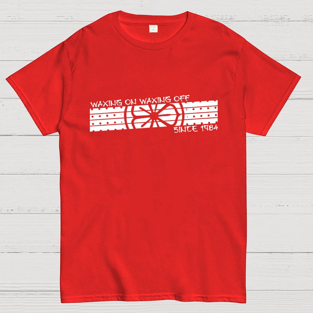 Wax On Wax Off  T-Shirt