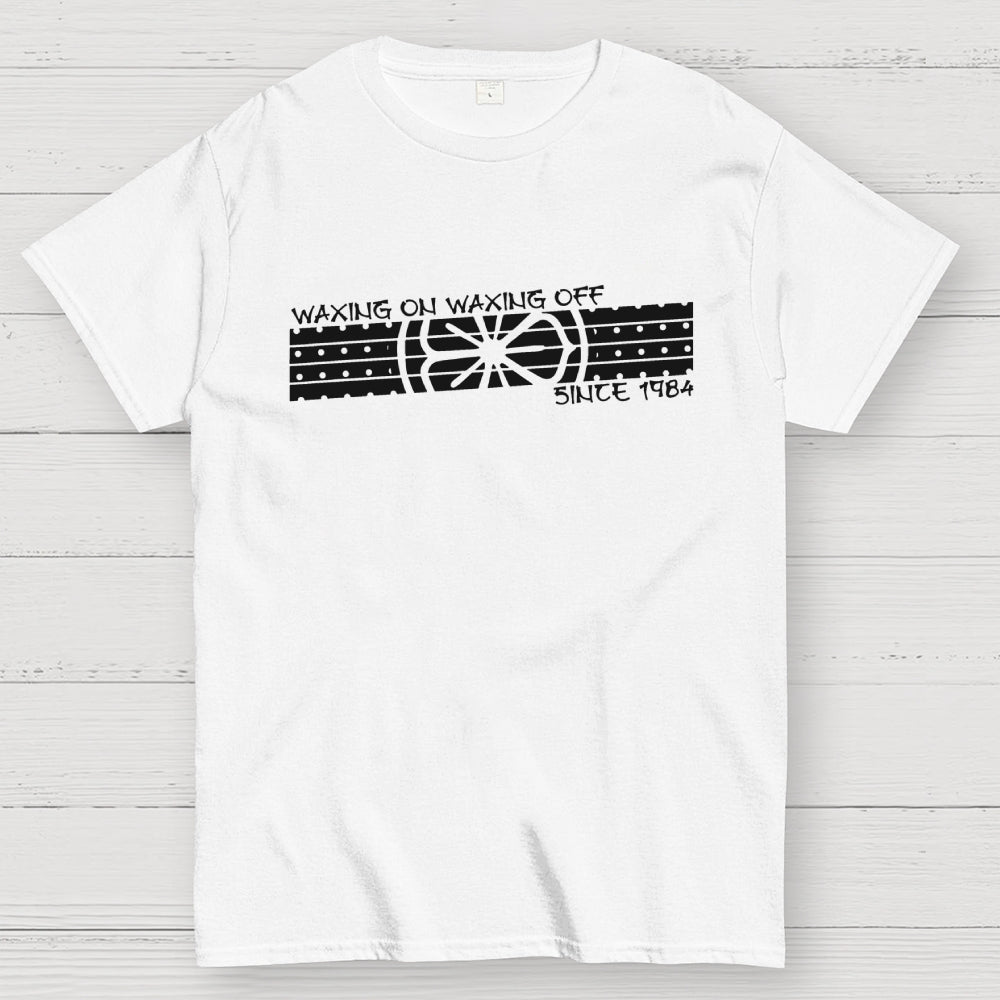 Wax On Wax Off  T-Shirt