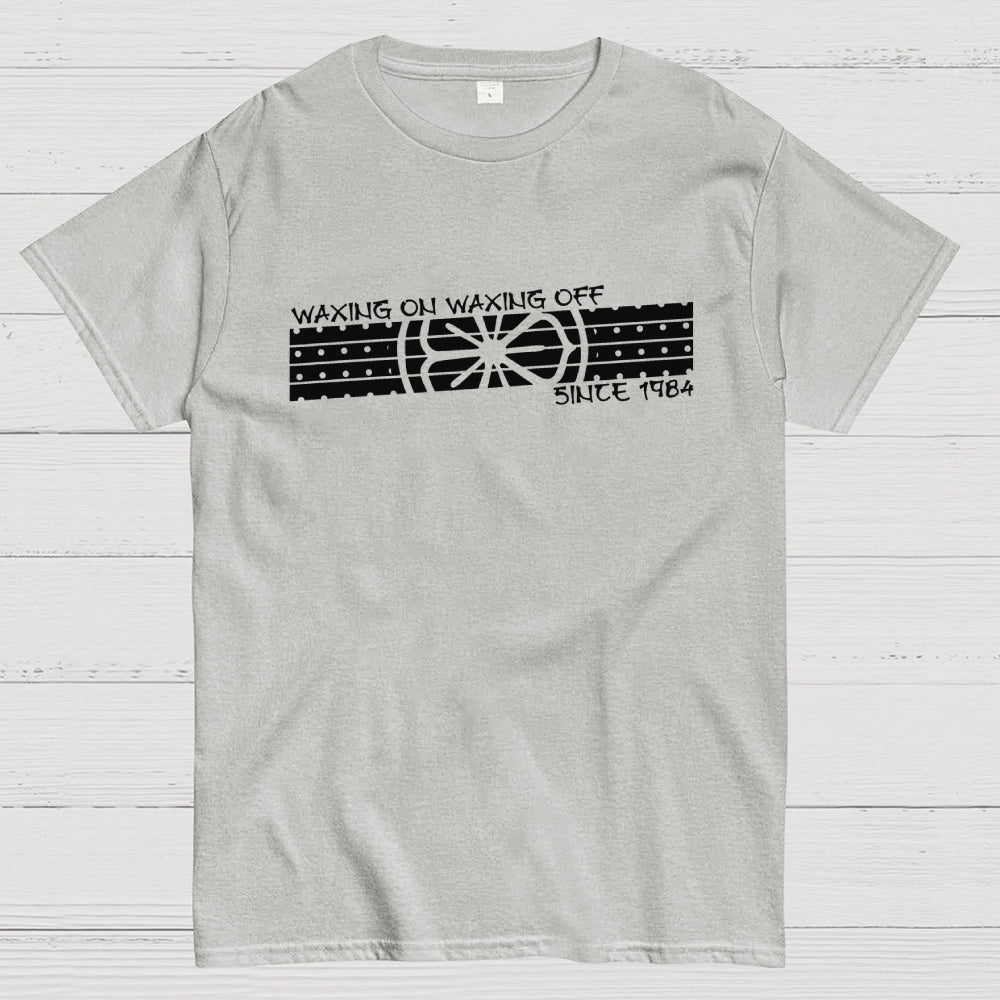 Wax On Wax Off  T-Shirt
