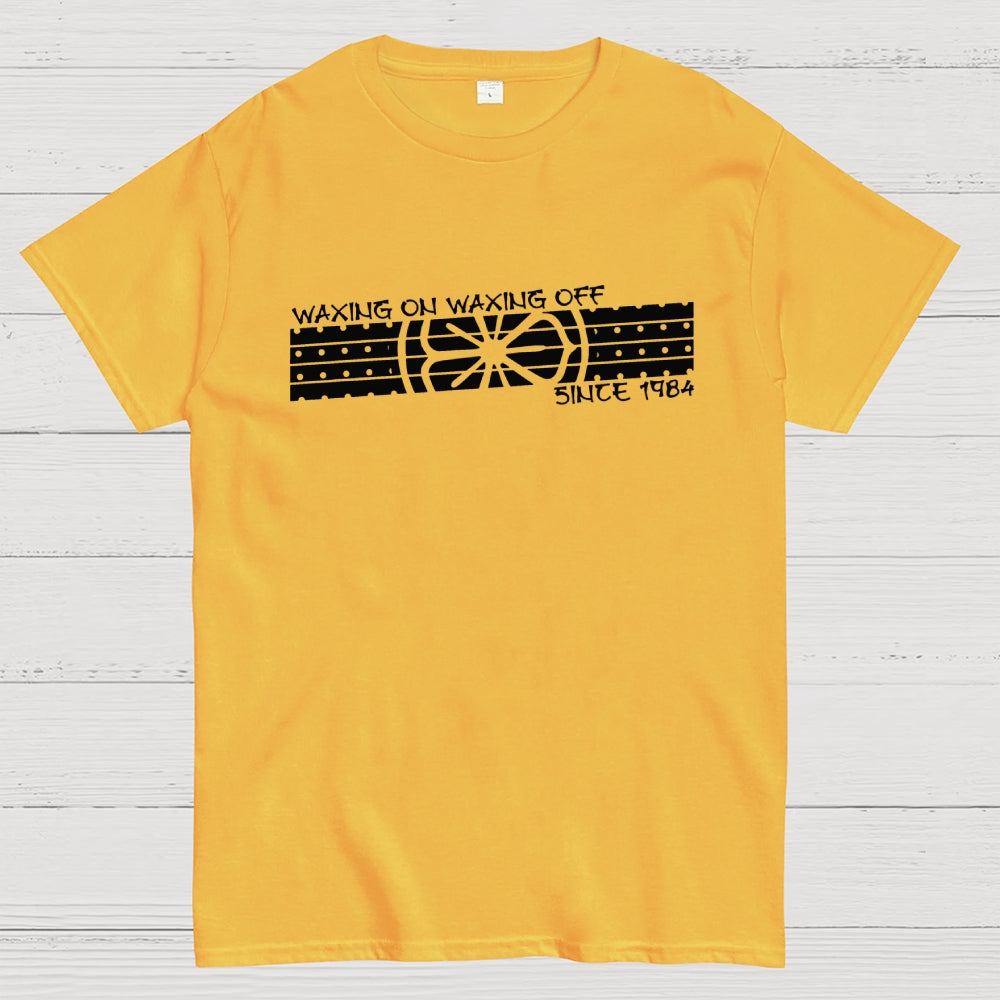 Wax On Wax Off  T-Shirt